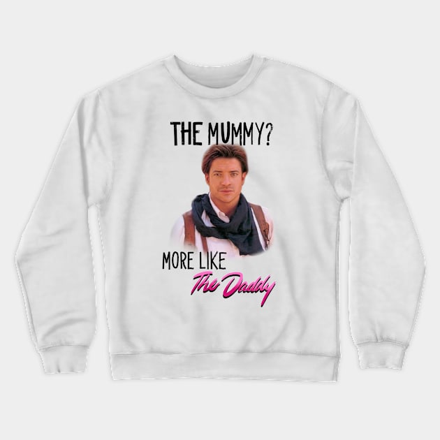 Daddy Fraser Crewneck Sweatshirt by Bunniechan 